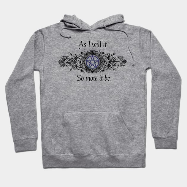 So Mote It Be Hoodie by The Cottage Cauldron